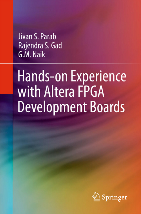 Hands-on Experience with Altera FPGA Development Boards -  Rajendra S. Gad,  G.M. Naik,  Jivan S. Parab