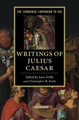 Cambridge Companion to the Writings of Julius Caesar - 
