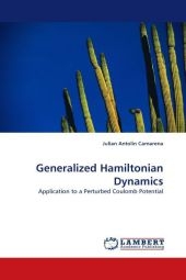 Generalized Hamiltonian Dynamics - Julian Antolin Camarena