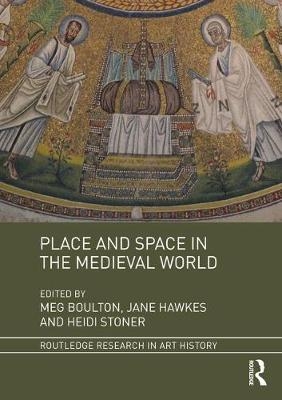 Place and Space in the Medieval World - 
