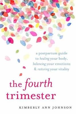 Fourth Trimester -  Kimberly Ann Johnson