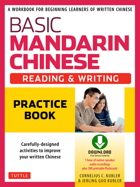 Basic Mandarin Chinese - Reading & Writing Practice Book -  Cornelius C. Kubler,  Jerling Guo Kubler