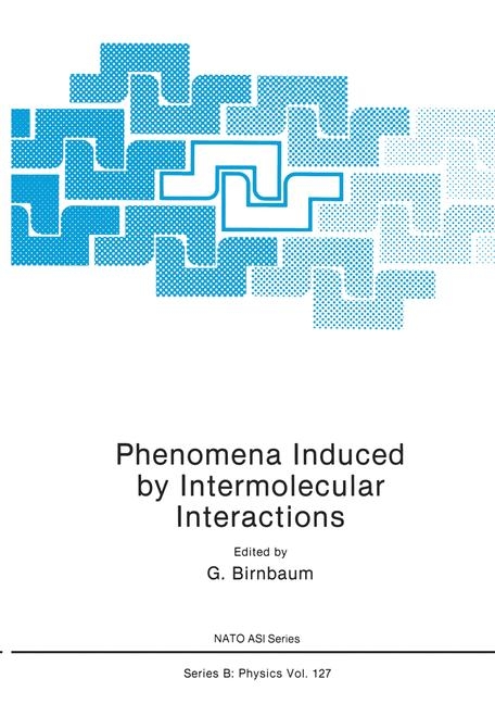 Phenomena Induced by Intermolecular Interactions -  G. Birnbaum