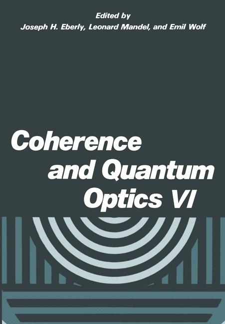 Coherence and Quantum Optics VI - 