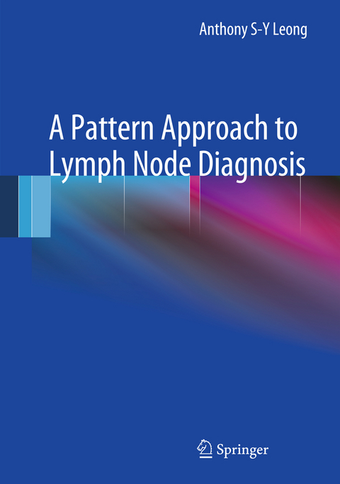 A Pattern Approach to Lymph Node Diagnosis - Anthony S-Y Leong