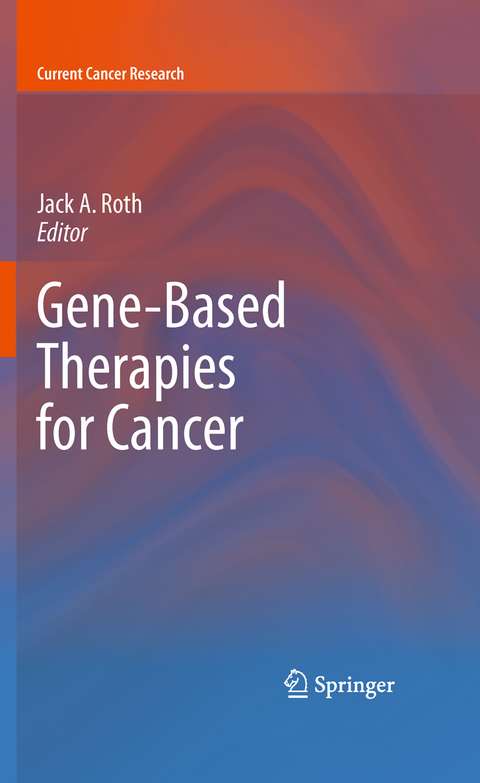 Gene-Based Therapies for Cancer - 