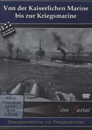 Von der Kaiserlichen Marine bis zur Kriegsmarine, 1 DVD