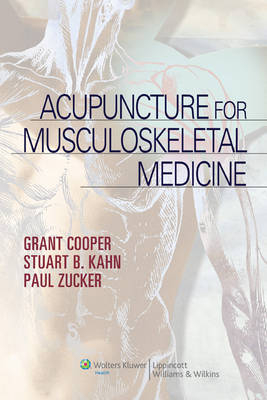 Acupuncture for Musculoskeletal Medicine - Grant Cooper, Stuart Kahn, Paul Zucker