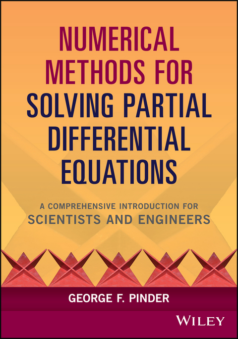 Numerical Methods for Solving Partial Differential Equations -  George F. Pinder