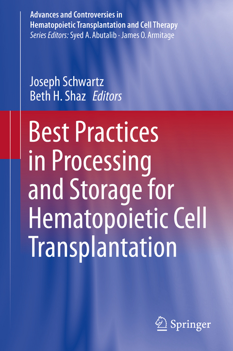 Best Practices in Processing and Storage for Hematopoietic Cell Transplantation - 