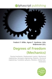 Degrees of Freedom (Mechanics) - Frederic P Miller, Agnes F Vandome, John McBrewster