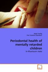Periodontal health of mentally retarded children - Nada Tawfig, Ibrahim Ghandour