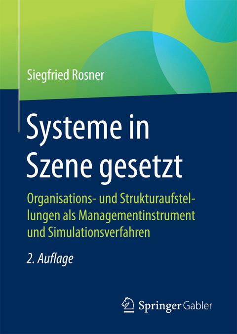 Systeme in Szene gesetzt - Siegfried Rosner