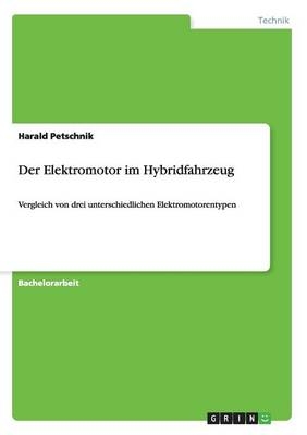 Der Elektromotor im Hybridfahrzeug - Harald Petschnik