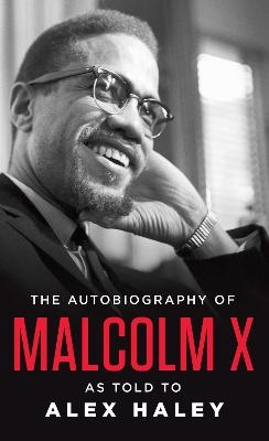 The Autobiography of Malcolm X - Malcolm X