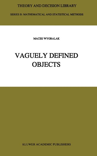 Vaguely Defined Objects -  M. Wygralak
