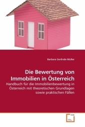 Die Bewertung von Immobilien in Österreich - Barbara G. Müller