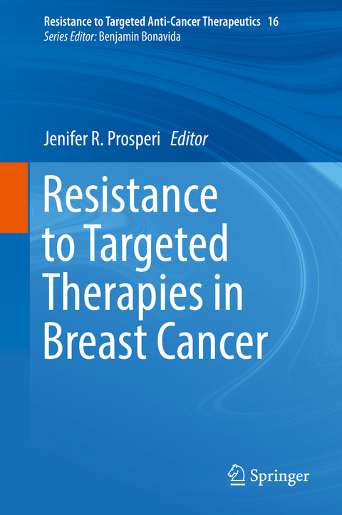 Resistance to Targeted Therapies in Breast Cancer - 