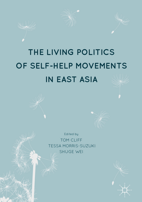 Living Politics of Self-Help Movements in East Asia - 