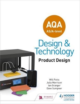 AQA AS/A-Level Design and Technology: Product Design -  Ian Granger,  Julia Morrison,  Will Potts,  Dave Sumpner