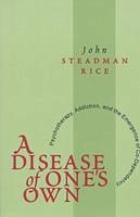 Disease of One's Own -  John Steadman Rice