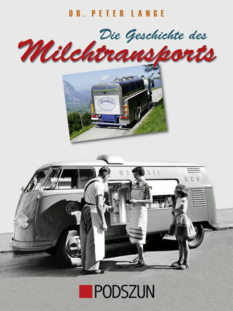 Die Geschichte des Milchtransports - Peter Lange