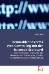 Kennzahlenbasiertes Web Controlling mit der Balanced Scorecard - Harald Haas