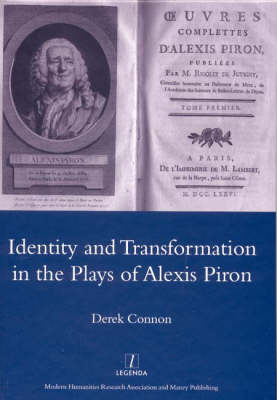 Identity and Transformation in the Plays of Alexis Piron -  D. F. Connon