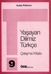 Unsere Lebende Sprache /Yasayan Dilimiz Türkce / Yasayan Dilimiz Türkce 9. 9. Schuljahr / Yasayan Dilimiz Türkce 9 - Acilay Türkmen