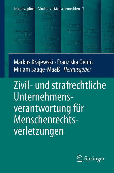 Zivil- und strafrechtliche Unternehmensverantwortung für Menschenrechtsverletzungen - 