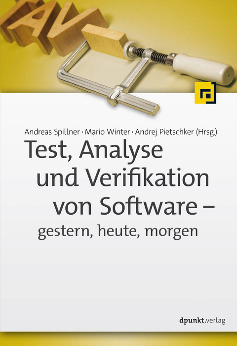 Test, Analyse und Verifikation von Software - gestern, heute, morgen - 