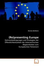 (Re)presenting Europe - Monika Mühlböck