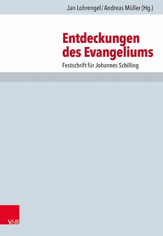 Entdeckungen des Evangeliums - Jan Lohrengel; Andreas Müller; Volker Henning Drecoll; Volker Leppin