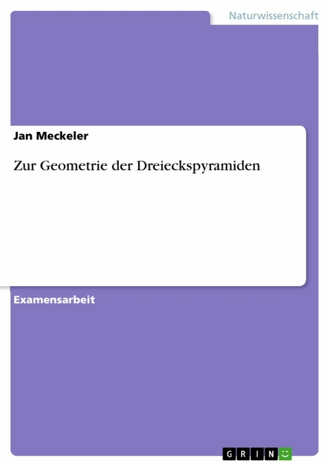 Zur Geometrie der Dreieckspyramiden - Jan Meckeler