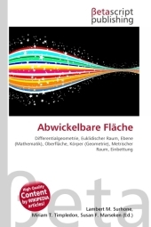 Abwickelbare Flche - Lambert M Surhone, Miriam T Timpledon, Susan F Marseken