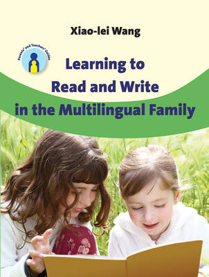 Learning to Read and Write in the Multilingual Family -  Xiao-lei Wang