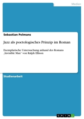 Jazz als poetologisches Prinzip im Roman - Sebastian Polmans