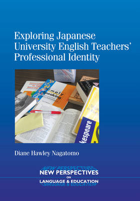 Exploring Japanese University English Teachers' Professional Identity -  Diane Hawley Nagatomo