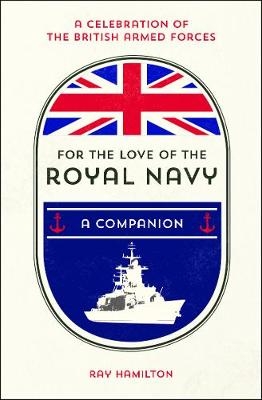 For the Love of the Navy -  Ray Hamilton