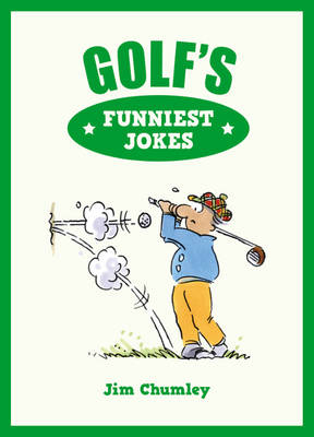 Golf's Funniest Jokes -  Jim Chumley