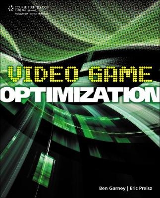 Video Game Optimization - Eric Preisz, Ben Garney