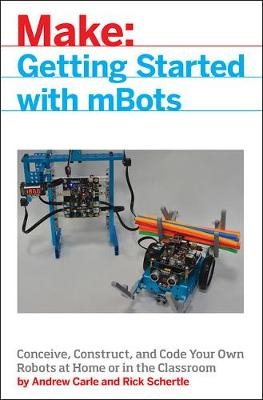 mBot for Makers -  Andrew Carle,  Rick Schertle