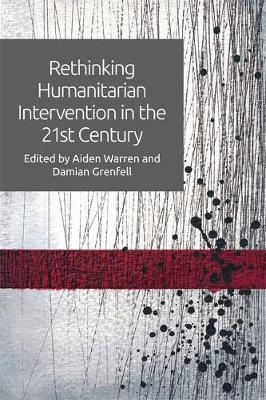 Rethinking Humanitarian Intervention in the 21st Century - 