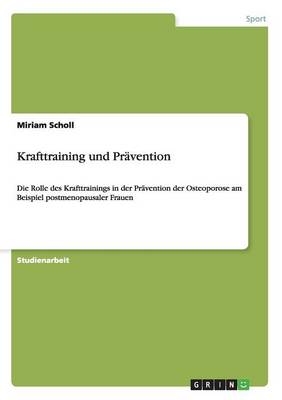 Krafttraining und Prävention - Miriam Scholl
