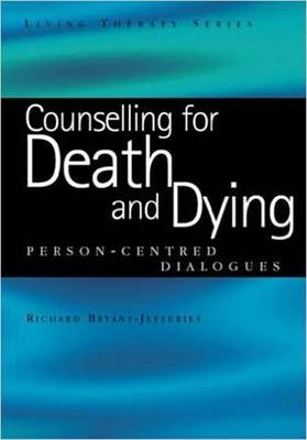 Counselling for Death and Dying -  Richard Bryant-Jefferies