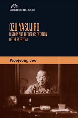 Cinema of Ozu Yasujiro -  Woojeong Joo