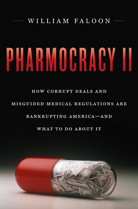 Pharmocracy II -  William Faloon