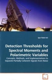 Detection Thresholds for Spectral Moments and Polarimetric Variables - Igor Rade Ivi