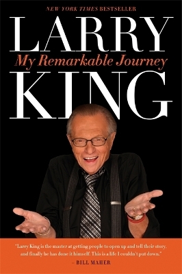 My Remarkable Journey - Larry King