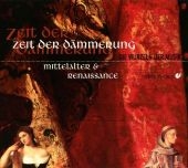 Zeit der Dämmerung - Mittelalter & Renaissance, 1 Audio-CD